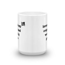 Load image into Gallery viewer, Invest In My Oregon And Watch It Grow - 15oz Mug - White - Printed On Both Sides