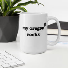 Load image into Gallery viewer, My Oregon Rocks - 15oz Mug - White - Printed On Both Sides