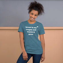 Load image into Gallery viewer, Invest In My Oregon And Watch It Grow - Women's Short-Sleeved Tee - 9 Color Choices
