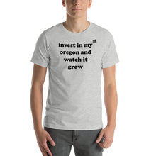 Load image into Gallery viewer, Invest In My Oregon And Watch It Grow - Men's Short-Sleeved Tee - 9 Color Choices