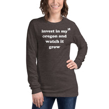 Load image into Gallery viewer, Invest In My Oregon And Watch It Grow - Women’s Long-Sleeved Tee - 8 Color Choices