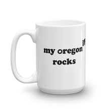 Load image into Gallery viewer, My Oregon Rocks - 15oz Mug - White - Printed On Both Sides