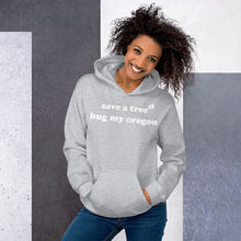 Load image into Gallery viewer, Save A Tree Hug My Oregon - Women's Hoodie Sweatshirt - 11 Color Choices