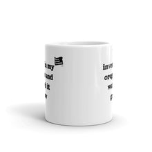 Load image into Gallery viewer, Invest In My Oregon And Watch It Grow - 11oz Mug - White - Printed On Both Sides