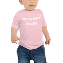 Load image into Gallery viewer, My Oregon Rocks - Baby Short-Sleeved Tee - 3 Color Choices