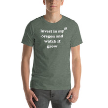 Load image into Gallery viewer, Invest In My Oregon And Watch It Grow - Men's Short-Sleeved Tee - 9 Color Choices
