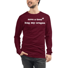 Load image into Gallery viewer, Save A Tree Hug My Oregon - Men’s Long-Sleeved Tee - 8 Color Choices