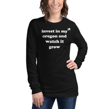 Load image into Gallery viewer, Invest In My Oregon And Watch It Grow - Women’s Long-Sleeved Tee - 8 Color Choices