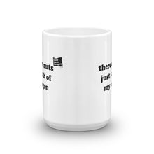 Load image into Gallery viewer, There Are Nuts Just South Of My Oregon - 15oz Mug - White - Printed On Both Sides
