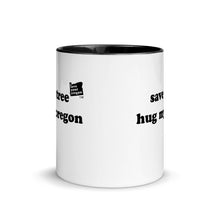 Load image into Gallery viewer, Save A Tree Hug My Oregon - 11 oz Mug - White With Black Color Inside - Printed On Both Sides
