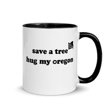 Load image into Gallery viewer, Save A Tree Hug My Oregon - 11 oz Mug - White With Black Color Inside - Printed On Both Sides
