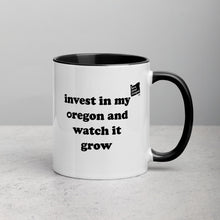 Load image into Gallery viewer, Invest In My Oregon And Watch It Grow - 11 oz Mug - White With Black Color Inside - Printed On Both Sides
