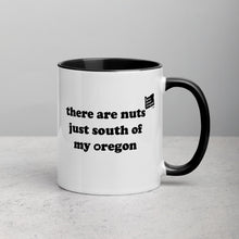 Load image into Gallery viewer, There Are Nuts Just South Of My Oregon - 11 oz Mug - White With Black Color Inside - Printed On Both Sides
