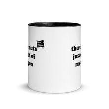 Load image into Gallery viewer, There Are Nuts Just South Of My Oregon - 11 oz Mug - White With Black Color Inside - Printed On Both Sides
