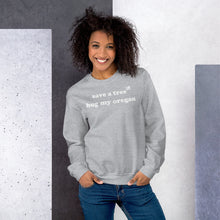 Load image into Gallery viewer, Save A Tree Hug My Oregon - Women&#39;s Crew Neck Sweatshirt - 10 Color Choices
