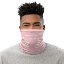 Load image into Gallery viewer, Save A Tree Hug My Oregon - Versatile Neck Gaiter (Face Covering / Neck Warmer / Headband  / Beanie / Hairband / Wristband) - Pink
