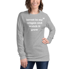 Load image into Gallery viewer, Invest In My Oregon And Watch It Grow - Women’s Long-Sleeved Tee - 8 Color Choices
