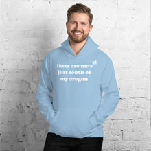 Load image into Gallery viewer, There Are Nuts Just South Of My Oregon - Men&#39;s Hoodie Sweatshirt - 11 Color Choices
