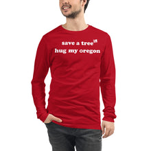 Load image into Gallery viewer, Save A Tree Hug My Oregon - Men’s Long-Sleeved Tee - 8 Color Choices
