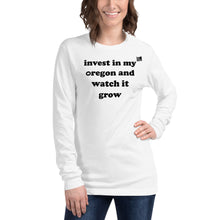 Load image into Gallery viewer, Invest In My Oregon And Watch It Grow - Women’s Long-Sleeved Tee - 8 Color Choices
