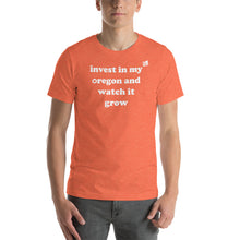 Load image into Gallery viewer, Invest In My Oregon And Watch It Grow - Men&#39;s Short-Sleeved Tee - 9 Color Choices
