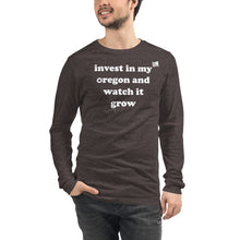 Load image into Gallery viewer, Invest In My Oregon And Watch It Grow - Men’s Long-Sleeved Tee - 8 Color Choices
