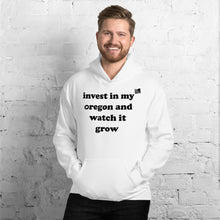 Load image into Gallery viewer, Invest In My Oregon And Watch It Grow - Men&#39;s Hoodie Sweatshirt - 11 Color Choices
