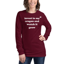 Load image into Gallery viewer, Invest In My Oregon And Watch It Grow - Women’s Long-Sleeved Tee - 8 Color Choices
