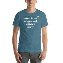 Load image into Gallery viewer, Invest In My Oregon And Watch It Grow - Men&#39;s Short-Sleeved Tee - 9 Color Choices
