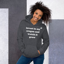 Load image into Gallery viewer, Invest In My Oregon And Watch It Grow - Women&#39;s Hoodie Sweatshirt - 11 Color Choices
