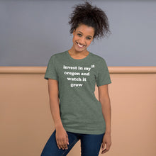 Load image into Gallery viewer, Invest In My Oregon And Watch It Grow - Women&#39;s Short-Sleeved Tee - 9 Color Choices
